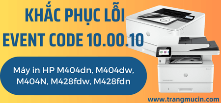 Picture for blog post Khắc phục lỗi 10.00.10 trên máy in HP M404, M428