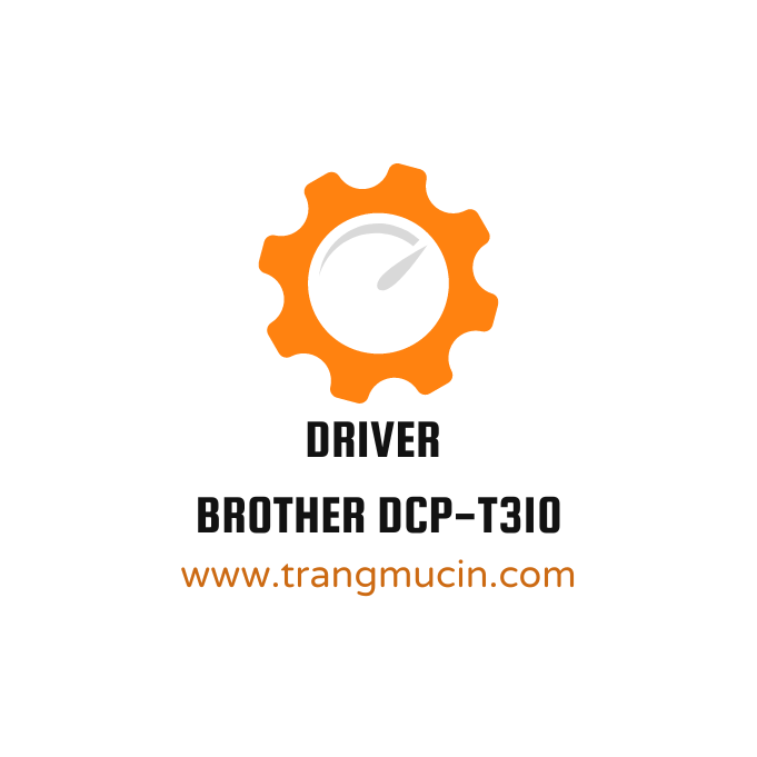 Cách cài đặt máy in Brother DCP-T310 dễ dàng và nhanh chóng cho người mới